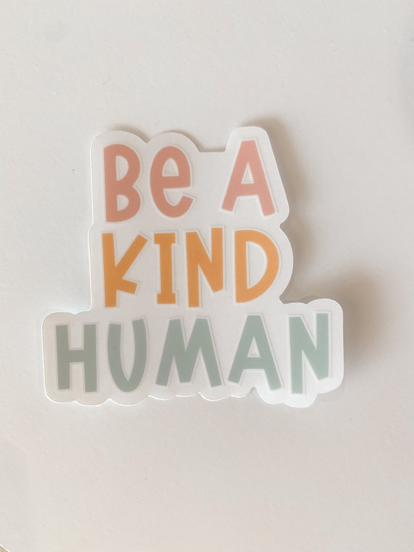 Be a Kind Human Sticker | Hydroflask Sticker | Teacher gifts | Laptop Sticker | Mama Sticker | Water bottle Sticker | Teacher Stickers - Shop Donuts and Daisies