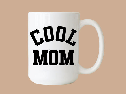 Cool Mom Coffee Mug - Tired Mama Co.