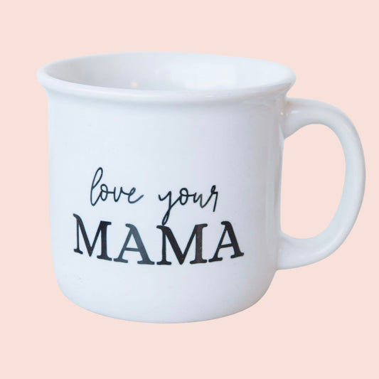 Love Your Mama | Ceramic Coffee Mug - Shop Donuts and Daisies