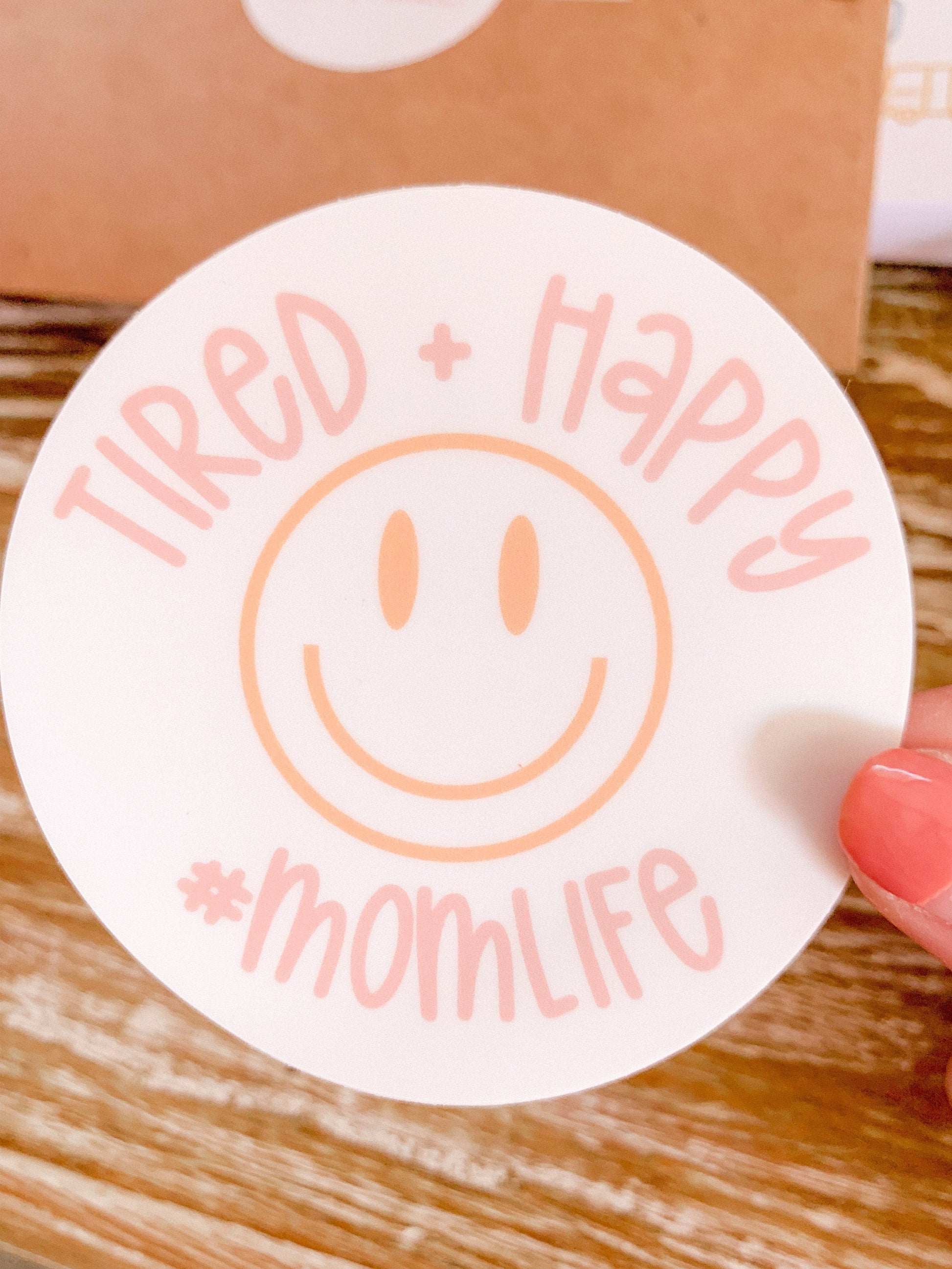 Tired and Happy Sticker | Hydroflask Sticker  - Tired Mama Co.
